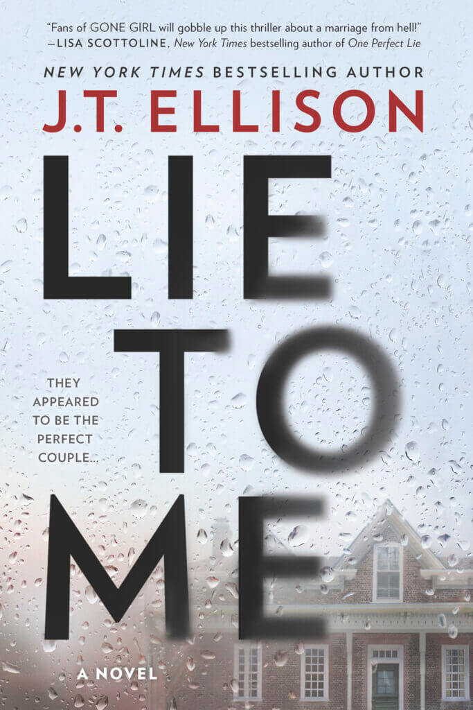 Lie to Me by J.T. Ellison